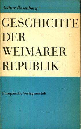 Bild des Verkufers fr Geschichte der Weimarer Republik. Herausgegeben von Kurt Kersten. zum Verkauf von Gabis Bcherlager