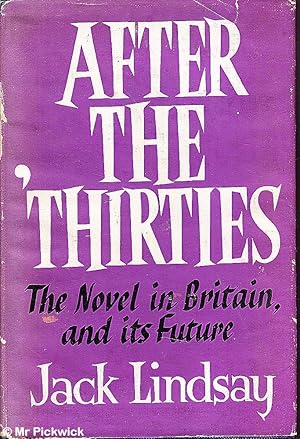 After the 'Thirties: The Novel in Britain, and its Future