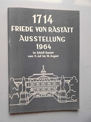 1714 Friede von Rastatt Ausstellung 1964
