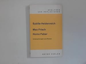 Bild des Verkufers fr Max Frisch, Homo Faber : Untersuchungen zum Roman. Analysen und Reflexionen ; Bd. 17 zum Verkauf von ANTIQUARIAT FRDEBUCH Inh.Michael Simon