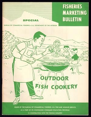 Bild des Verkufers fr OUTDOOR FISH COOKERY (SPECIAL FISHERIES MARKETING BULLETIN) zum Verkauf von Champ & Mabel Collectibles