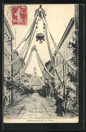 Ansichtskarte Tarare, Turnfest / Fete Gymnastique des 29 et 30 Juin 1912, Décoration de la Ville