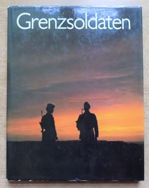 Grenzsoldaten - Bild-/Textband über die Grenzsoldaten der DDR.