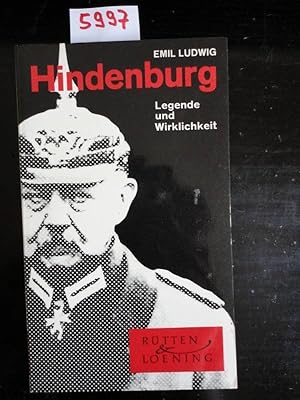 Hindenburg. Legende und Wirklichkeit