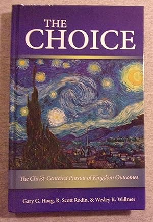 Seller image for The Choice: The Christ- Centered Pursuit of Kingdom Outcomes for sale by Book Nook