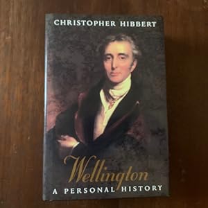 Wellington: A Personal History (Signed first edition)