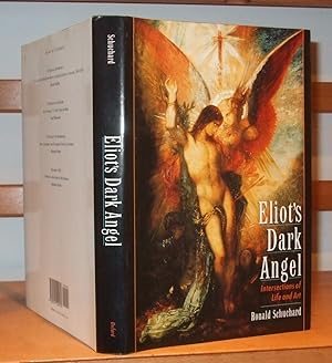 Seller image for Eliot's Dark Angel: Intersections of Life and Art [ Inscribed By Author ] for sale by George Jeffery Books