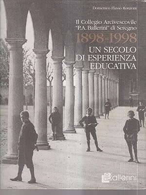 Seller image for Il Collegio arcivescovile P. A. Ballerini di Seregno 1898-1998 for sale by Librodifaccia