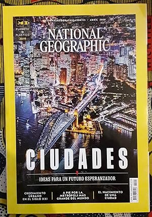 National Geographic . Ciudades. Ideas para un futuro esperanzador