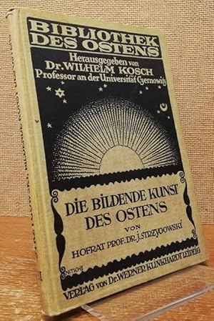 Bild des Verkufers fr Die Bildende Kunst des Ostens. / Bibliothek des Ostens. zum Verkauf von Antiquariat Unterberger