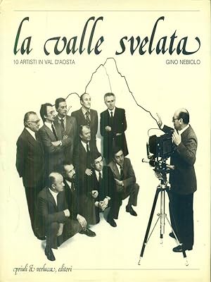Bild des Verkufers fr Valle Svelata 10 artisti in Val d'Aosta zum Verkauf von Librodifaccia