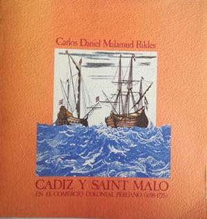 Seller image for Cdiz y Saint Malo en el comercio colonial peruano (1698-1725) for sale by Librera Reencuentro