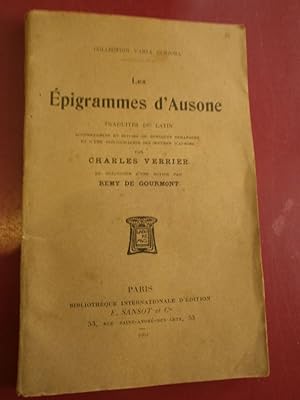 Les Epigrammes D'Ausone: Traduites du latin accompagnées & suivies de quelques remarques & d'une ...