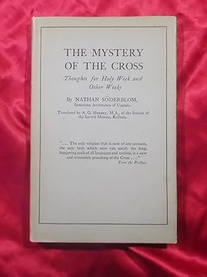 Image du vendeur pour THE MYSTERY OF THE CROSS. THOUGHTS FOR HOLY WEEK AND OTHER WEEKS, mis en vente par Gage Postal Books