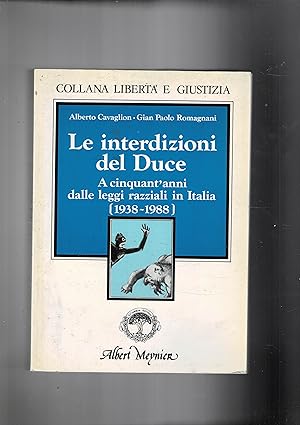 Seller image for Le interdizioni del Duce. A cinqunat'anni dalle leggi razziali in Italia (1938-1888). for sale by Libreria Gull