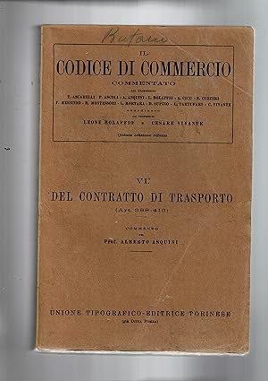 Image du vendeur pour Del contratto di trasporto (art. 388-416). Vol. VI secondo de Il codice di commercio commentato. mis en vente par Libreria Gull