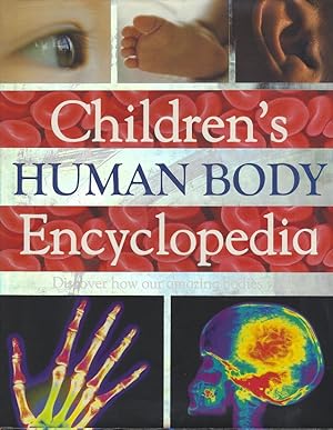 Children's Human Body Enclyloperdia: Discover How Our Amazing Bodies Work