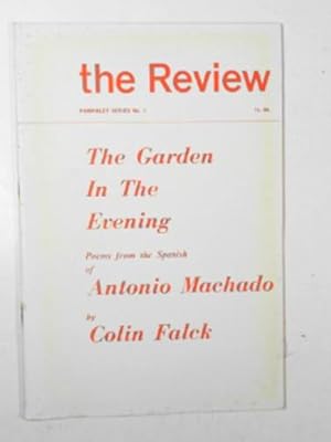 Seller image for The garden in evening: poems from the Spanish of Antonio Machado (The Review pamphlet series no.1) for sale by Cotswold Internet Books
