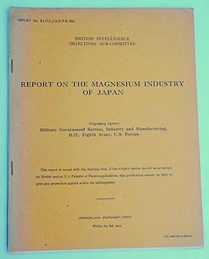 Report No. BIOS/JAP/PR/861. Report on the Magnesium Industry of Japan. British Intelligence Objec...