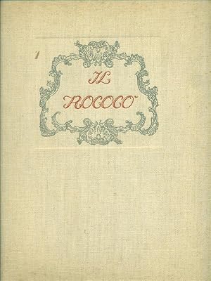 Bild des Verkufers fr Il Rococo'. Arte e civilta' del secolo XVIII zum Verkauf von Librodifaccia