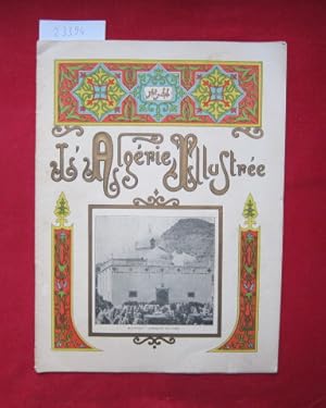 L`Algérie Illustrée. Touristique et Pittoresque. Juillet - Septembre 1932. Revue Mensuelle du Tou...