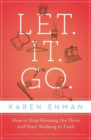 Seller image for Let. It. Go.: How to Stop Running the Show and Start Walking in Faith for sale by ChristianBookbag / Beans Books, Inc.