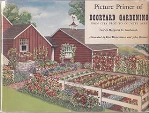 Imagen del vendedor de Picture primer of dooryard gardening,: From city plot to country acre; a la venta por Never Too Many Books