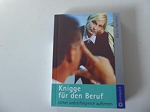 Seller image for Knigge fr den Beruf. Sicher und erfolgreich auftreten. Bro-Spicker. TB for sale by Deichkieker Bcherkiste
