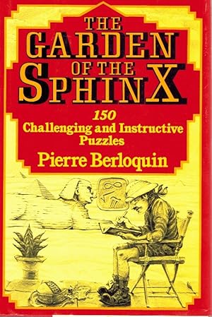 Imagen del vendedor de The Garden of the Sphinx 150 Challenging and Instructive Puzzles a la venta por Z-A LLC