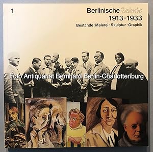 Bild des Verkufers fr Berlinische Galerie 1913-1933. Bestnde Malerei, Skulptur, Graphik (Berlinische Galerie; 1) zum Verkauf von Antiquariat Bernhard