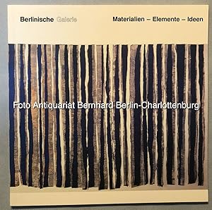 Bild des Verkufers fr Berlinische Galerie. Materialien. Elemente. Ideen zum Verkauf von Antiquariat Bernhard