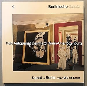 Bild des Verkufers fr Berlinische Galerie. Kunst in Berlin von 1960 bis heute (Berlinische Galerie; 2) zum Verkauf von Antiquariat Bernhard