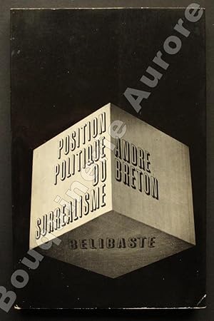 Seller image for Position politique du Surralisme. for sale by Bouquinerie Aurore (SLAM-ILAB)