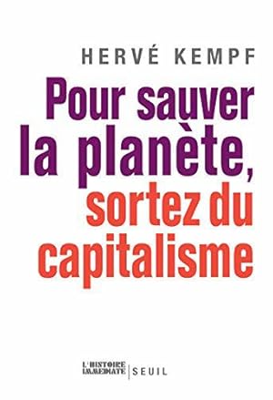 Imagen del vendedor de Pour sauver la plante, sortez du capitalisme a la venta por JLG_livres anciens et modernes