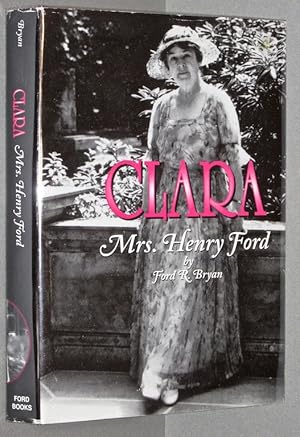 Bild des Verkufers fr Clara: Mrs. Henry Ford zum Verkauf von Eyebrowse Books, MWABA