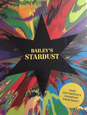 Imagen del vendedor de Bailey`s Stardust. Over 250 Portraits chosen by David Bailey. a la venta por Antiquariat J. Hnteler