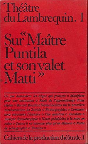 Bild des Verkufers fr Cahiers de la production thtrale N 1 : Sur "Matre Puntila et son valet Matti", Thtre du Lambrequin I zum Verkauf von JLG_livres anciens et modernes