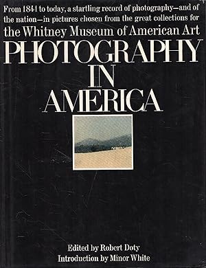 Seller image for Photography in America. A startling record of photography from 1841 to today. by Robert M. Doty and Whitney Museum of American Art (1974) for sale by Messinissa libri