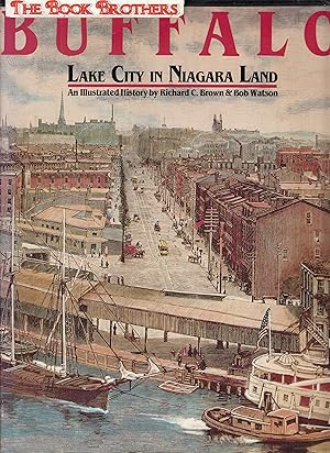 Immagine del venditore per Buffalo:Lake City in Niagara Land;An Illustrated History venduto da THE BOOK BROTHERS