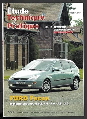 Etude technique & pratique N° 631 Ford Focus moteurs essence 1.4-1.6-1.8-2.0