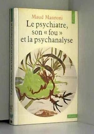 Imagen del vendedor de Le Psychiatre,Son Fou Et La Psychanalyse. a la venta por JLG_livres anciens et modernes