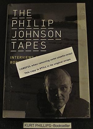 The Philip Johnson Tapes: Interviews by Robert A. M. Stern