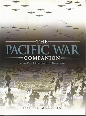 THE PACIFIC WAR COMPANION: From Pearl Harbor to Hiroshima