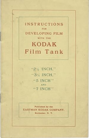 INSTRUCTIONS FOR DEVELOPING FILM WITH THE KODAK FILM TANK [descriptive title].