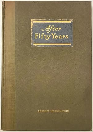 After Fifty Years, 1882-1932