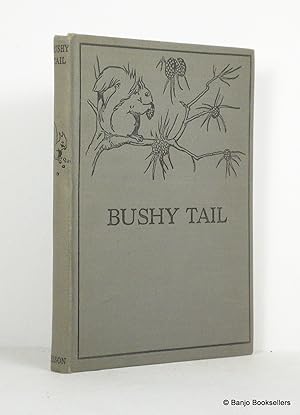 Seller image for Bushy-Tail for sale by Banjo Booksellers, IOBA