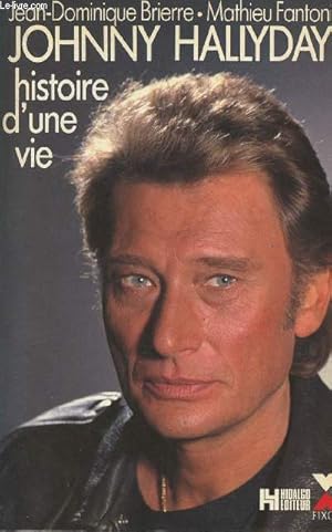 Seller image for Johnny Hallyday histoire d'une vie for sale by Le-Livre