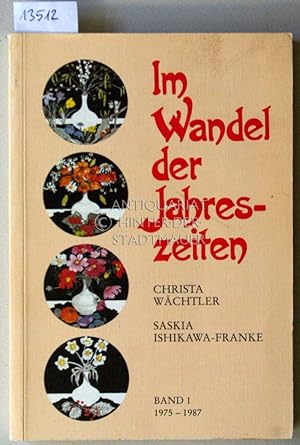 [Doppelband] Bd. 1: Im Wandel der Jahreszeiten. 1975 - 1987. // Bd. 2: Jahreszeiten. Bilder und V...