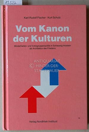 Bild des Verkufers fr Vom Kanon der Kulturen: Minderheiten- und Volksgruppenpolitik in Schleswig-Holstein als Architektur des Friedens. [= Nordfriisk Instituut, Nr. 157] zum Verkauf von Antiquariat hinter der Stadtmauer