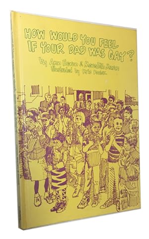 Seller image for How Would You Feel if Your Dad Was Gay for sale by McBlain Books, ABAA